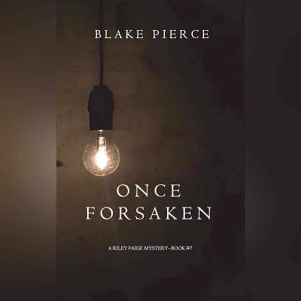 Once Forsaken by Blake Pierce - Crime Thriller